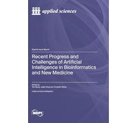 Recent Progress and Challenges of Artificial Intelligence in Bioinformatics and New Medicine