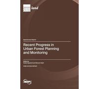 Recent Progress in Urban Forest Planning and Monitoring