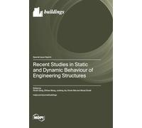 Recent Studies in Static and Dynamic Behaviour of Engineering Structures