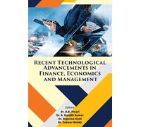 Recent Technological Advancements in Finance, Economics and Management