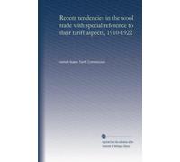 Recent tendencies in the wool trade with special reference to their tariff aspects, 1910-1922