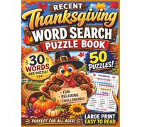 RECENT THANKSGIVING WORD SEARCH PUZZLE BOOK: 50 Large Print Puzzles • 30 Words Per Puzzle • 1,500 Thanksgiving-Themed Words | The Perfect Thanksgiving ... of Thanksgiving Word Search Puzzles