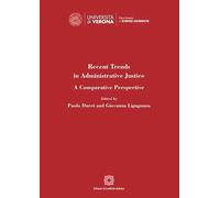 Recent trends in administrative justice. A comparative perspective (Univ. Verona-Dip. di scienze giuridiche)