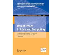 Recent Trends in Advanced Computing: 7th International Conference, ICRTAC 2024, Chennai, India, November 14-15, 2024, Proceedings: 2608 (Communications in Computer and Information Science, 2608)