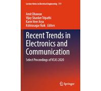 Recent Trends in Electronics and Communication: Select Proceedings of VCAS 2020: 777 (Lecture Notes in Electrical Engineering)