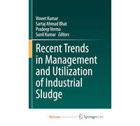 Recent Trends in Management and Utilization of Industrial Sludge