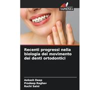 Recenti progressi nella biologia del movimento dei denti ortodontici
