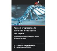 Recenti progressi nella terapia di modulazione dell'ospite: Strategie emergenti per modificare la risposta parodontale dell'ospite
