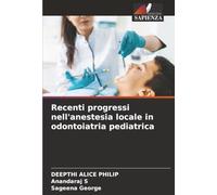 Recenti progressi nell'anestesia locale in odontoiatria pediatrica