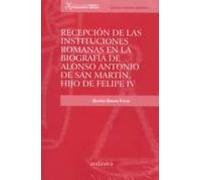 recepcion de las instituciones romanas en la biografia de alonso anton
