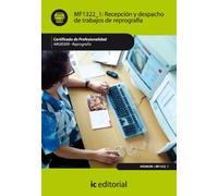 Recepción y despacho de trabajos de reprografía. ARGI0309 - Reprografía (SIN COLECCION)