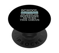 Recepcionista Escolar Porque Alguien Tiene Que dirigir Este Circo PopSockets PopGrip Adhesivo