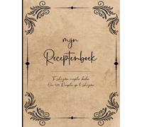 Receptenboek: Leeg kookboek om uw favoriete recepten te schrijven. Schrijf tot 125 van je favoriete gerechten op in dit prachtige notitieboekje om te schrijven , A4