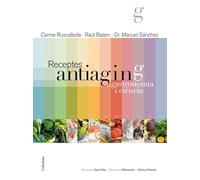 Receptes antiaging: Gastronomia i ciència (COL.LECCIO CUINA)