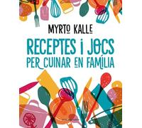 Receptes I Jocs Per Cuinar En Família