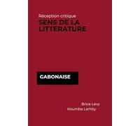 Réception critique: Sens de la littérature gabonaise