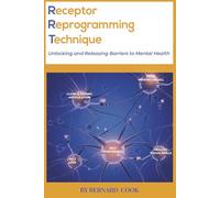 Receptor Reprogramming Technique: Unlocking and Releasing Barriers to Mental Health