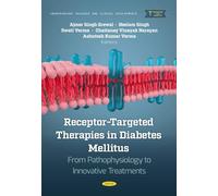 Receptor-Targeted Therapies in Diabetes Mellitus: From Pathophysiology to Innovative Treatments (Endocrinology Research and Clinical Developments)
