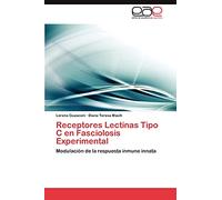 Receptores Lectinas Tipo C en Fasciolosis Experimental: Modulación de la respuesta inmune innata