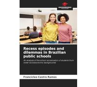 Recess episodes and dilemmas in Brazilian public schools: An analysis of the school socialization of students from lower socioeconomic backgrounds