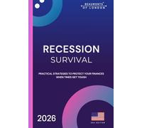 Recession Survival: Practical Ways to Cut Costs, Boost Income, and Stay Financially Secure in Tough Times US Edition (Beaumonts Of London - US Financial Series)