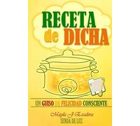 RECETA DE DICHA (Senda de Luz)