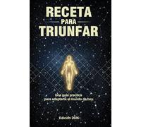 Receta Para Triunfar: Versión 2026