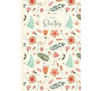 Recetario de Cocina en Blanco: para escribir 100 recetas de tus platos favoritos en este libro en blanco - tamaño similar a A5