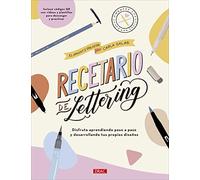 Recetario de lettering: Disfruta aprendiendo paso a paso y desarrollando tus propios diseños (SIN COLECCION)