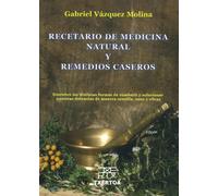 Recetario De Medicina Natural Y Remedios Caseros (2ª Edicion)