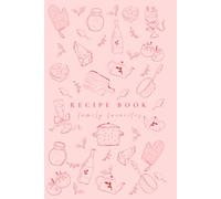 Recetario Familiar - Family Favorites - Para rellenar 120 Recetas Tapa Blanda: Libro de recetas ideal para uso diario · Cocina tradicional · Regalo perfecto para familias