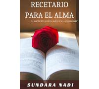 Recetario para el alma: La solución está a sólo una afirmación (Herramientas para la vida)