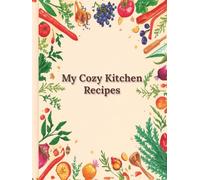 Recetario Personal: Libro para Escribir 120 Recetas Caseras Únicas: Cuaderno Espacioso con Páginas para Ingredientes, Instrucciones y Notas