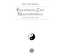 RECETARIO ZEN MACROBIÓTICO CON MÁS DE 100 RECETAS