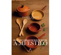 RECETAS CASERAS FA?CILES DE HACER, A MI ESTILO