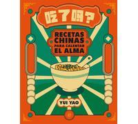 Recetas chinas para calentar el alma | Yui Yao