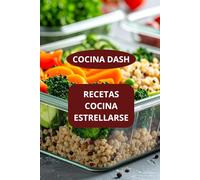 RECETAS COCINA ESTRELLARSE: COCINA DASH - DIETA DASH RECETAS - Menús dash fáciles