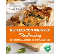 Recetas con airfryer Realfooding: 50 recetas saludables sin complicaciones (Biblioteca Realfooding)