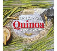 Recetas con quinoa y otros cereales (Comer sano vivir sano)