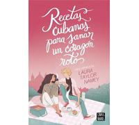 Recetas cubanas para sanar un corazón roto (Ficción)