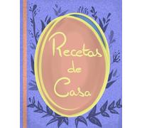 Recetas de casa: recetario con 150 páginas en blanco para crear tu propio libro de cocina | azul (Los cuadernos de Laet)