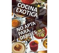 Recetas de cocina para ser feliz: Mis recetas adorables, Combinaciones creativas para paladares curiosos: dulces, saladas y picantes explicadas paso a paso, ilustradas a color