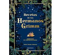 Recetas de los hermanos Grimm: Inspiradas en cuentos de hadas (Minotauro Ilustrados)