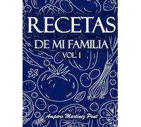 Recetas de mi familia: VOL. I