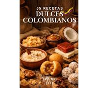 Recetas de Postres Colombianos: Dulces tradicionales para revivir la cocina de la abuela