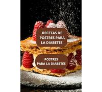 RECETAS DE POSTRES PARA LA DIABETES: POSTRES PARA LA DIABETES - POSTRES PARA LA DIABETES FACILES - POSTRES PARA LA DIABETES RAPIDOS