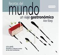 Recetas del mundo: un viaje gastronómico (Cocina y aprende)