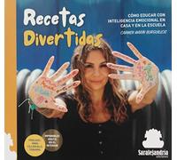 Recetas divertidas: Cómo educar con inteligencia emocional en casa y en la escuela