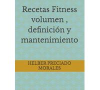 Recetas Fitness volumen , definición y mantenimiento