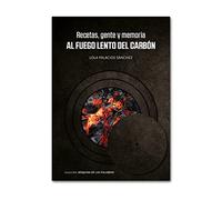 Recetas, gente y memoria: Al fuego lento del carbón: 18 (Máquina de las Palabras)